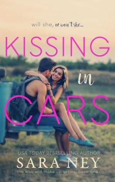 Kissing in cars Sara Ney.