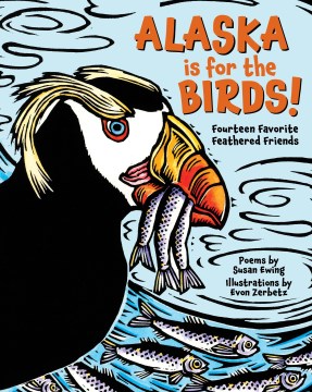Alaska is for the birds! : fourteen favorite feathered friends