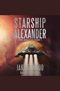 Starship alexander [electronic resource] / Jake Elwood.