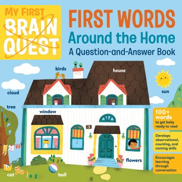 My First Brain Quest First Words Home and Family : A Question-and-answer Book