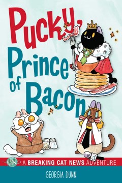 Breaking Cat News : Pucky, Prince of Bacon