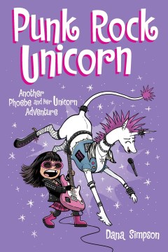 Punk rock unicorn : another Phoebe and her unicorn adventure