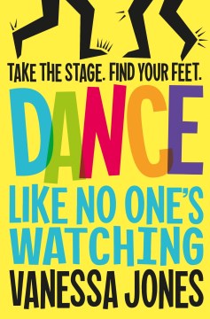 Dance like no one's watching / Vanessa Jones.