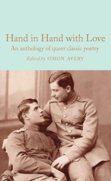 Hand in Hand With Love : An Anthology of Queer Classic Poetry