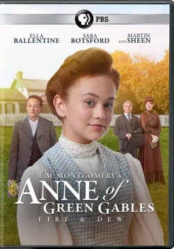 Anne of Green Gables. Fire & dew