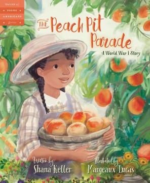 The Peach Pit Parade / A World War I Story