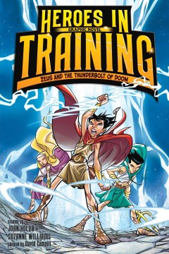Heroes in Training 1 : Zeus and the Thunderbolt of Doom