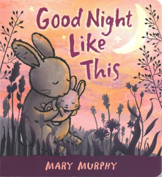 Good night like this / Mary Murphy.