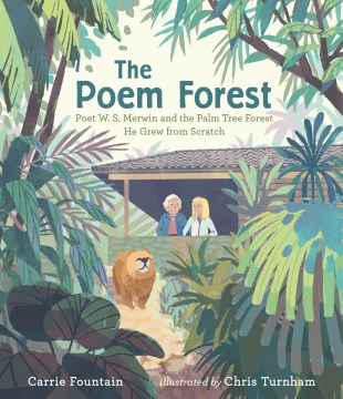 The Poem Forest : Poet W. S. Merwin and the Palm Tree Forest He Grew from Scratch