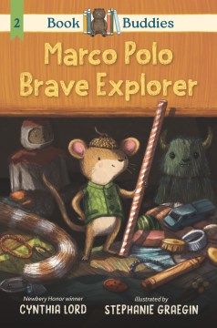 Marco Polo brave explorer / Cynthia Lord ; illustrated by Stephanie Graegin.