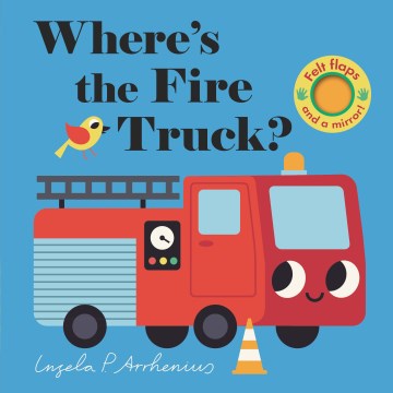 Where's the fire truck? / Ingela P. Arrhenius.