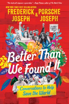Better Than We Found It : Conversations to Help Save the World