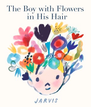 The boy with flowers in his hair / Jarvis.