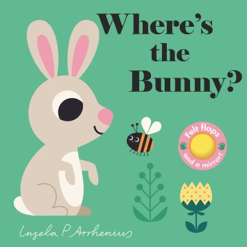Where's the bunny? / Ingela P. Arrhenius.