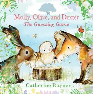 Molly, Olive, and Dexter : The Guessing Game