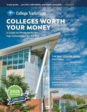 Colleges Worth Your Money : A Guide to What America's Top Schools Can Do for You