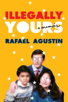 Illegally yours : a memoir