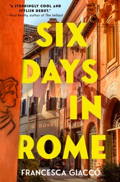 Six days in Rome : a novel