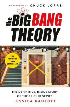 The big bang theory : the definitive, inside story of the epic hit series