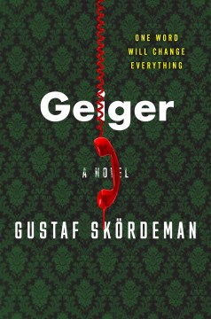 Geiger / Gustaf Skördeman ; translated by Ian Giles.