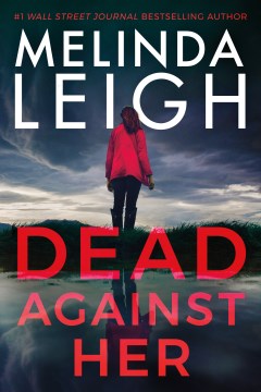 Dead against her / Melinda Leigh.