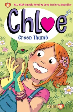 Chloe 6 : Green Thumb