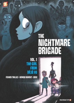 The Nightmare Brigade 1 : The Case of the Girl from Deja Vu