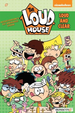 The Loud House 16 : Loud and Clear