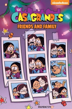 The Casagrandes 4 : Friends and Family