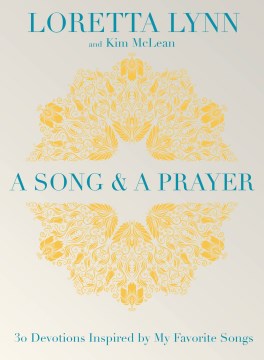 A song and a prayer : 30 devotions inspired by my favorite songs