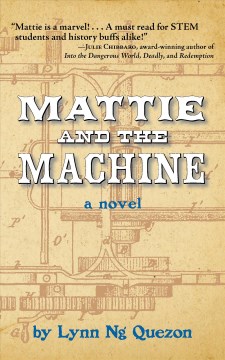 Mattie and the machine / by Lynn Ng Quezon.