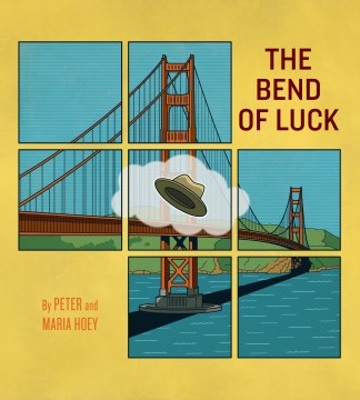 The bend of luck / by Peter and Maria Hoey.