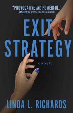 Exit strategy : a novel / Linda L. Richards.