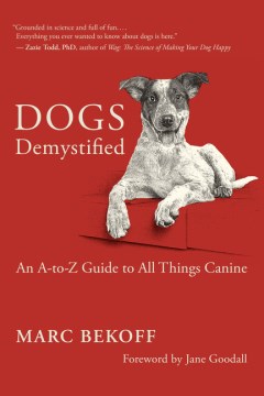 Dogs Demystified : An AئZ Guide to All Things Canine
