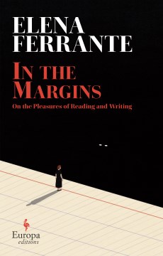In the Margins : On the Pleasures of Reading and Writing