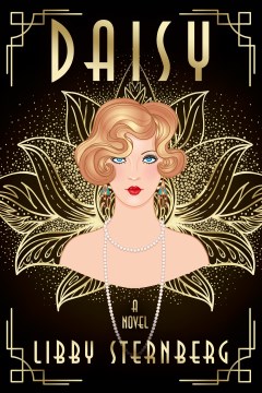 Daisy : a novel / Libby Sternberg