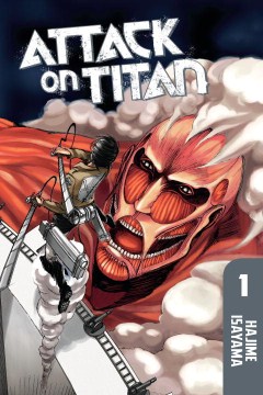 Attack on Titan. 1 / Hajime Isayama ; translated and adapted by Sheldon Drzka ; lettered by Steve Wands.