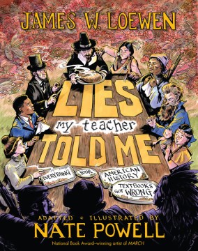 Lies My Teacher Told Me : A Graphic Adaptation