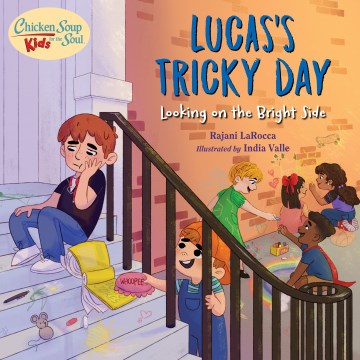 Lucas's Tricky Day : Looking on the Bright Side