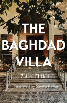 The Baghdad villa / Zuheir El-Hetti ; translated by Samira Kawar.