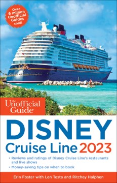 The Unofficial Guide to the Disney Cruise Line 2023