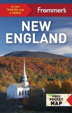 Frommer's New England / by Leslie Brokaw, Erin Trahan, Kim Knox Beckus [and 5 others]