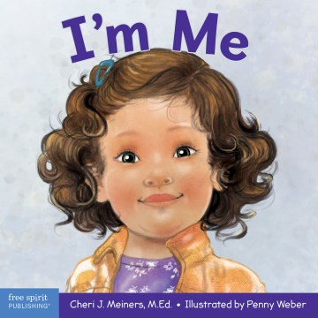 I'm Me : A Book About Confidence and Self-worth