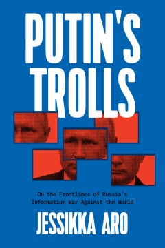 Putin's trolls Jessikka Aro.