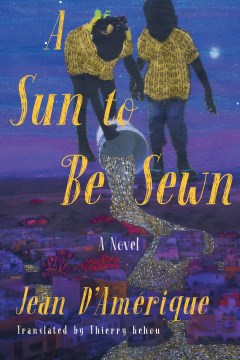 A sun to be sewn : a novel