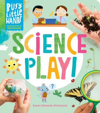 Science Play : Learning Activities for Preschoolers
