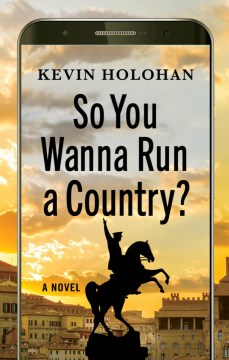 So You Wanna Run a Country?