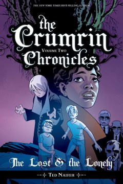 The Crumrin chronicles. Volume two, The lost & the lonely / written & illustrated by Ted Naifeh.