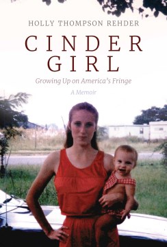 Cinder Girl : Growing Up on America's Fringe