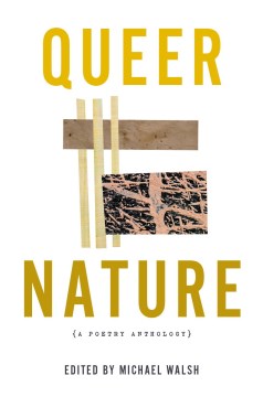 Queer Nature : A Poetry Anthology